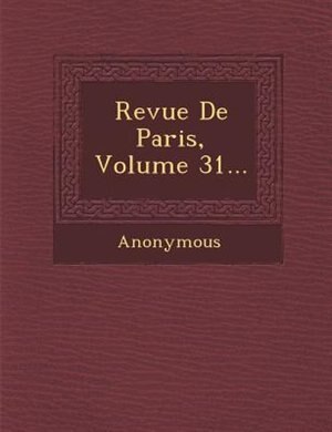 Revue De Paris, Volume 31...