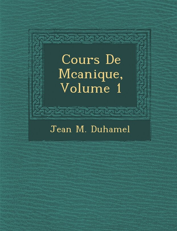Front cover_Cours de M Canique, Volume 1