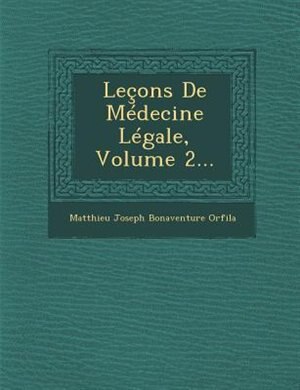 Couverture_Leçons De Médecine Légale, Volume 2...