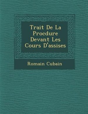 Couverture_Trait? De La Proc?dure Devant Les Cours D'assises