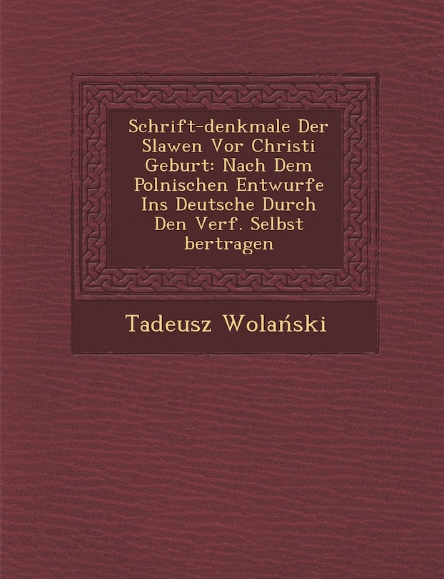 Front cover_Schrift-Denkmale Der Slawen VOR Christi Geburt