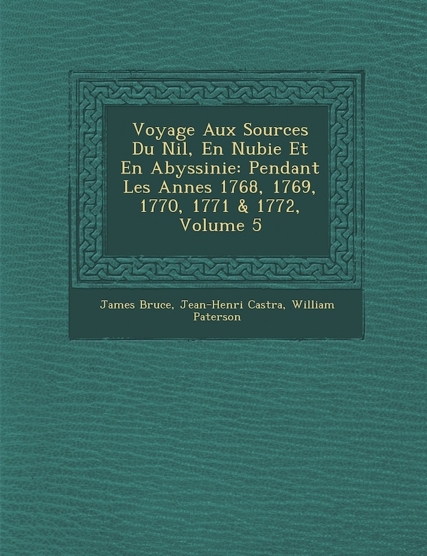 Front cover_Voyage Aux Sources Du Nil, En Nubie Et En Abyssinie