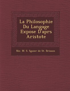 Front cover_La Philosophie Du Langage Expos E D'Apr S Aristote