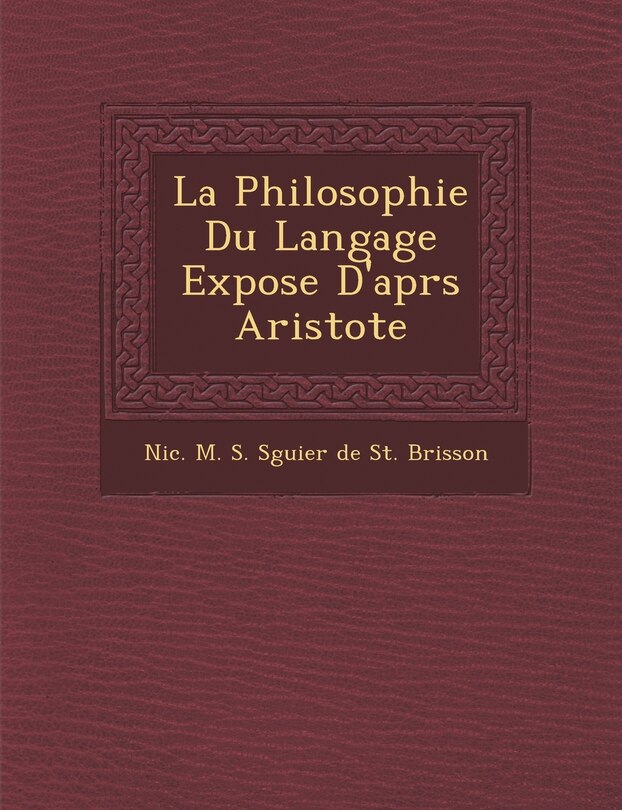 Front cover_La Philosophie Du Langage Expos E D'Apr S Aristote