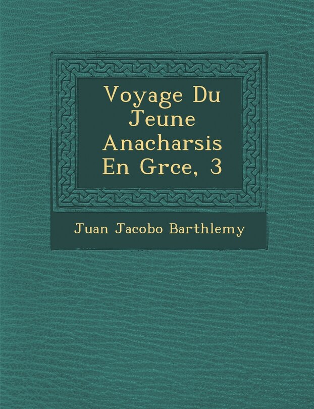 Front cover_Voyage Du Jeune Anacharsis En Gr Ce, 3