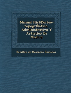 Front cover_Manual Hist Orico-Topogr Afico, Administrativo y Artistico de Madrid