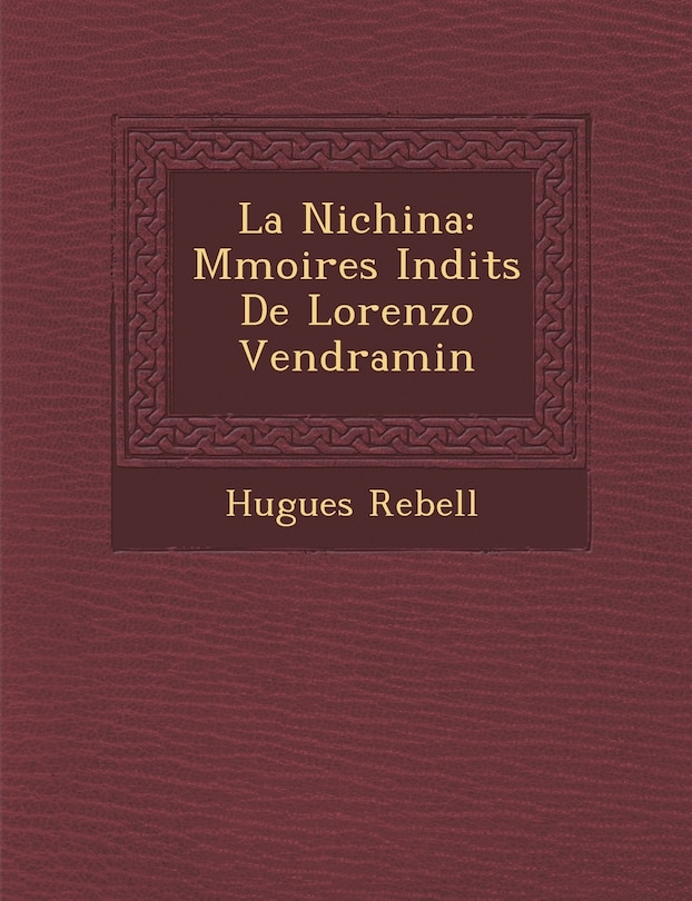 La Nichina: M Moires in Dits de Lorenzo Vendramin