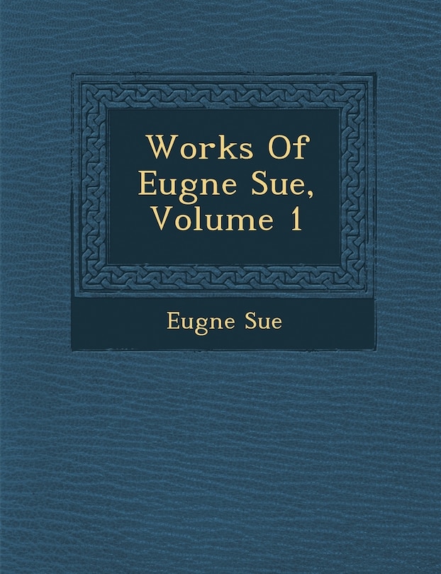 Couverture_Works of Eug Ne Sue, Volume 1