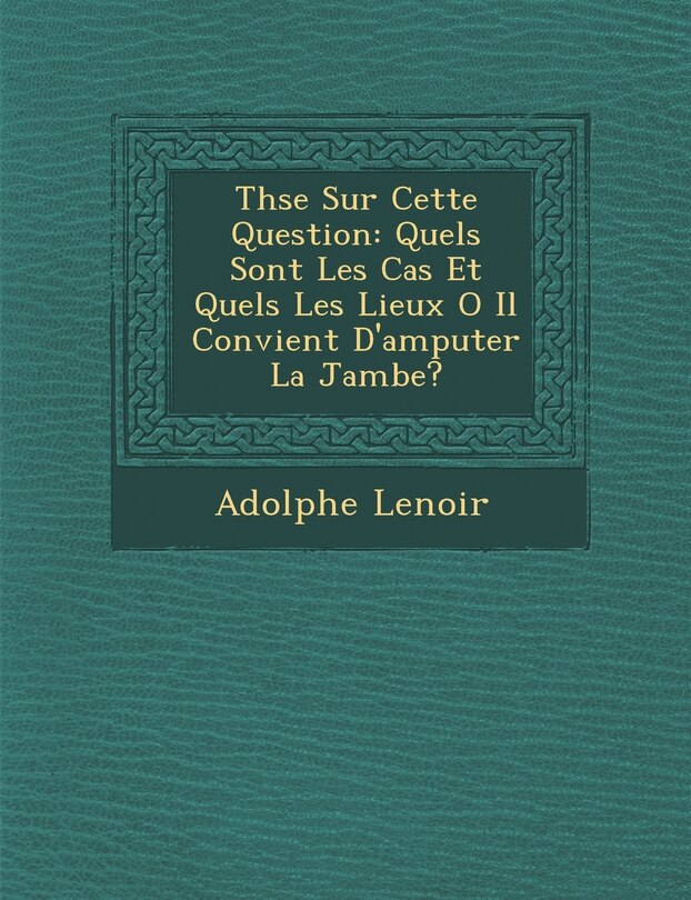 Front cover_Th�se Sur Cette Question