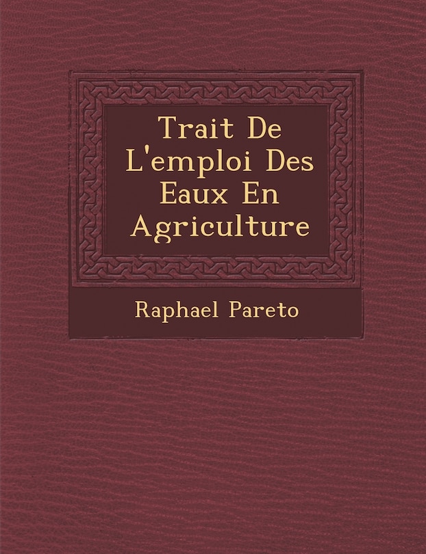 Front cover_Trait de L'Emploi Des Eaux En Agriculture