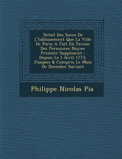 Front cover_Detail Des Succ�s De L'�tablissement Que La Ville De Paris A Fait En Faveur Des Personnes Noy�es