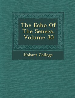 Front cover_The Echo Of The Seneca, Volume 30