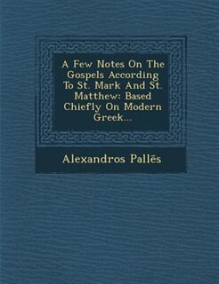 Couverture_A Few Notes On The Gospels According To St. Mark And St. Matthew