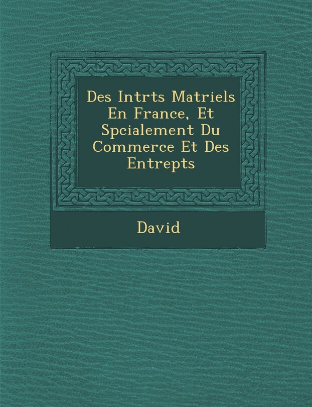 Couverture_Des Int R Ts Mat Riels En France, Et Sp Cialement Du Commerce Et Des Entrep Ts