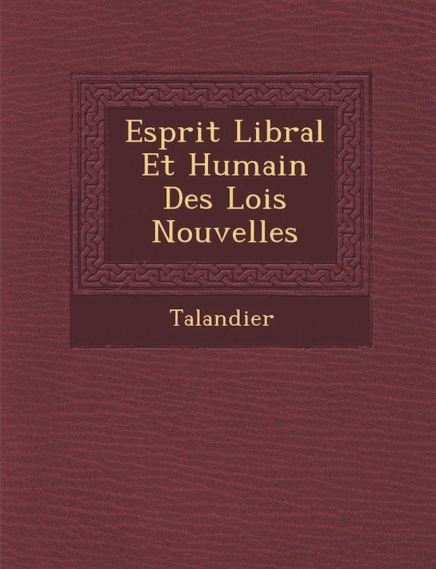 Front cover_Esprit Lib Ral Et Humain Des Lois Nouvelles