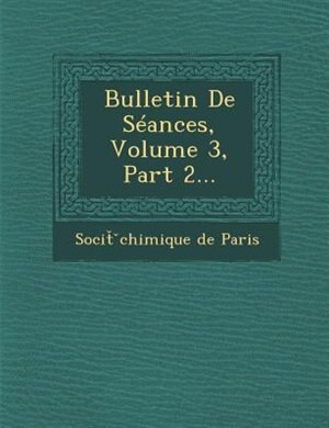 Couverture_Bulletin De S&eacute;ances, Volume 3, Part 2...