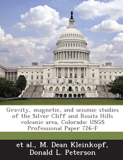 Front cover_Gravity, Magnetic, And Seismic Studies Of The Silver Cliff And Rosita Hills Volcanic Area, Colorado
