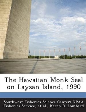Couverture_The Hawaiian Monk Seal On Laysan Island, 1990