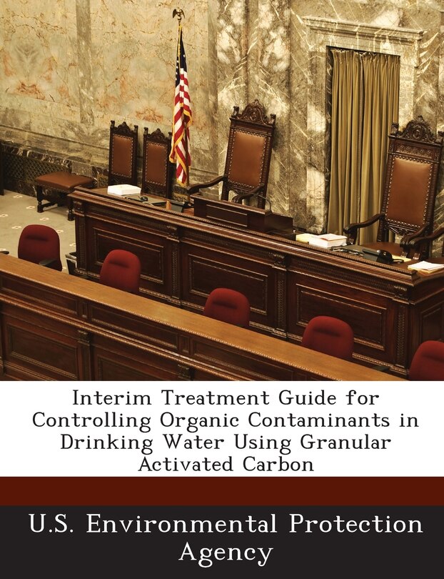 Couverture_Interim Treatment Guide For Controlling Organic Contaminants In Drinking Water Using Granular Activated Carbon