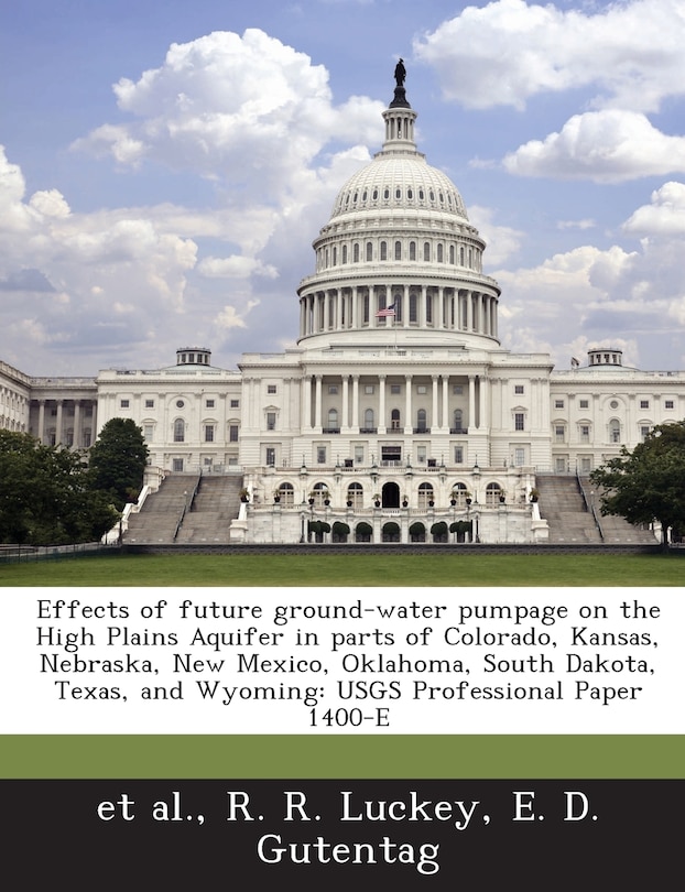 Front cover_A Effects of Future Ground-Water Pumpage on the High Plains Aquifer in Parts of Colorado, Kansas, Nebraska, New Mexico, Oklahoma, South Dakota, Texa