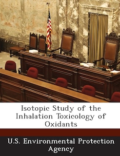 Isotopic Study Of The Inhalation Toxicology Of Oxidants