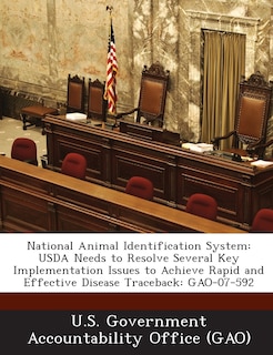 National Animal Identification System: USDA Needs to Resolve Several Key Implementation Issues to Achieve Rapid and Effective Disease Traceback: Gao-0