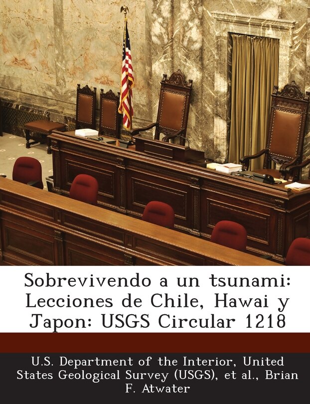 Sobrevivendo A Un Tsunami: Lecciones De Chile, Hawai Y Japon: Usgs Circular 1218