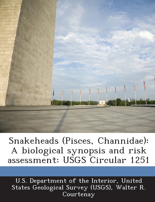 Snakeheads (pisces, Channidae): A Biological Synopsis And Risk Assessment: Usgs Circular 1251