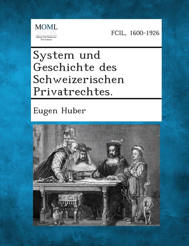 Front cover_System und Geschichte des Schweizerischen Privatrechtes, Erster Band (1)