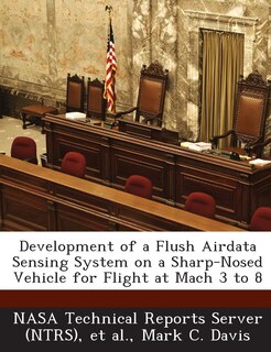 Front cover_Development Of A Flush Airdata Sensing System On A Sharp-nosed Vehicle For Flight At Mach 3 To 8