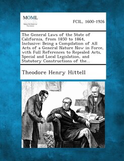 Front cover_The General Laws of the State of California, from 1850 to 1864, Inclusive