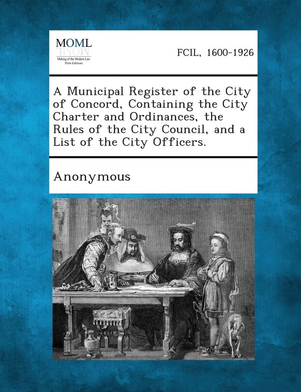 Couverture_A Municipal Register of the City of Concord, Containing the City Charter and Ordinances, the Rules of the City Council, and a List of the City Offic