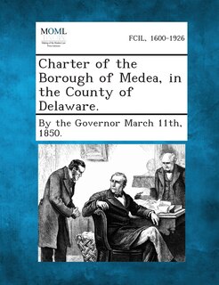 Front cover_Charter Of The Borough Of Medea, In The County Of Delaware.