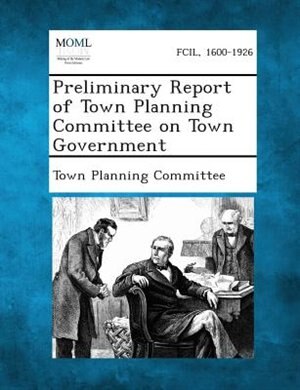 Front cover_Preliminary Report Of Town Planning Committee On Town Government