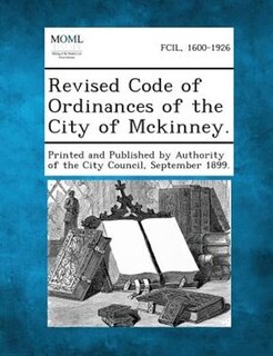 Revised Code Of Ordinances Of The City Of Mckinney.