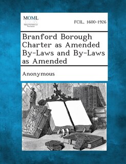 Front cover_Branford Borough Charter As Amended By-laws And By-laws As Amended