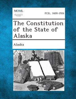 Front cover_The Constitution Of The State Of Alaska