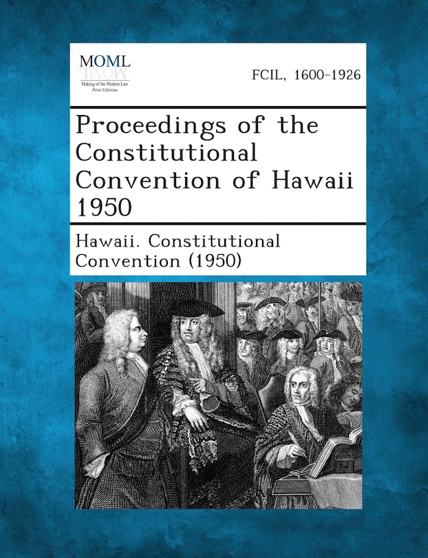 Couverture_Proceedings Of The Constitutional Convention Of Hawaii 1950