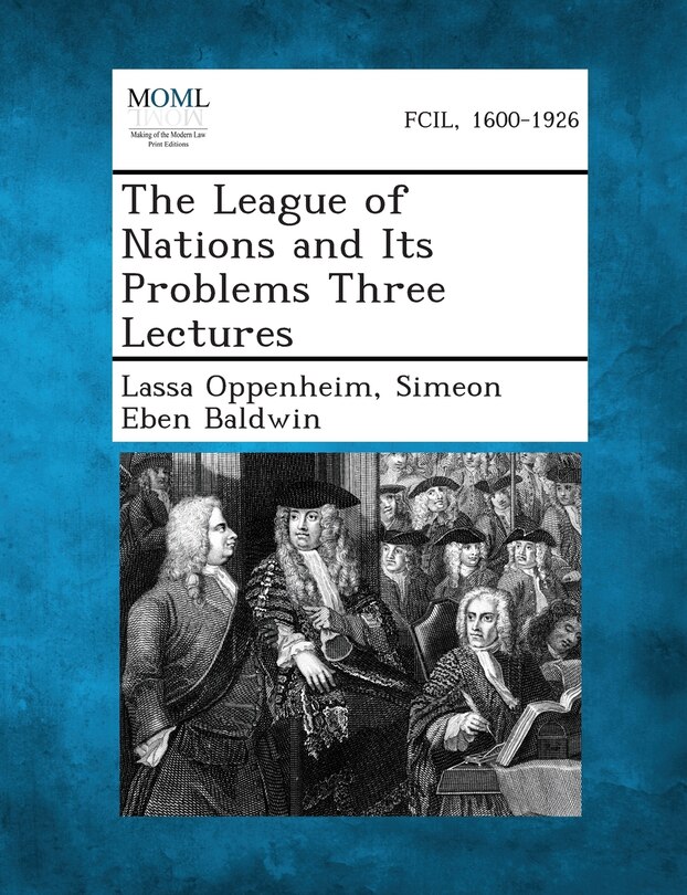 Front cover_The League of Nations and Its Problems Three Lectures