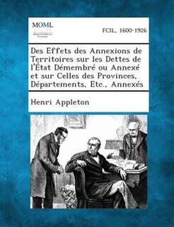 Couverture_Des Effets des Annexions de Territoires sur les Dettes de l'+tat DTmembrT ou AnnexT et sur Celles des Provinces, DTpartements, Etc., AnnexTs