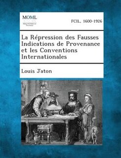 Front cover_La RTpression des Fausses Indications de Provenance et les Conventions Internationales