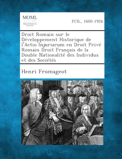 Front cover_Droit Romain Sur Le Developpement Historique de L'Actio Injuriarum En Droit Prive Romain Droit Francais de La Double Nationalite Des Individus Et Des