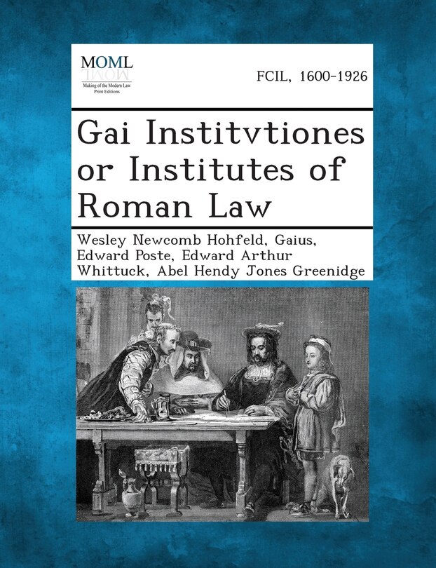 Front cover_Gai Institvtiones or Institutes of Roman Law