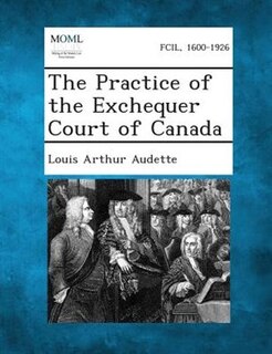 Couverture_The Practice of the Exchequer Court of Canada