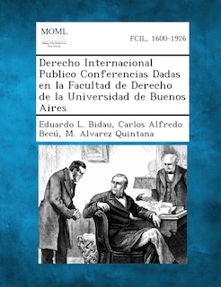 Front cover_Derecho Internacional Publico Conferencias Dadas en la Facultad de Derecho de la Universidad de Buenos Aires
