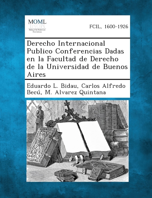 Couverture_Derecho Internacional Publico Conferencias Dadas en la Facultad de Derecho de la Universidad de Buenos Aires