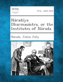 Front cover_Naradiya Dharmasastra, or the Institutes of Narada.