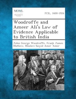 Front cover_Woodroffe and Ameer Ali's Law of Evidence Applicable to British India