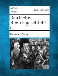 Deutsche Rechtsgeschichte.