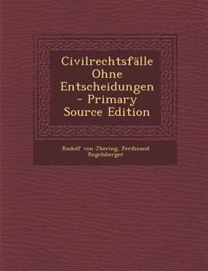 Front cover_CivilrechtsfSlle Ohne Entscheidungen - Primary Source Edition